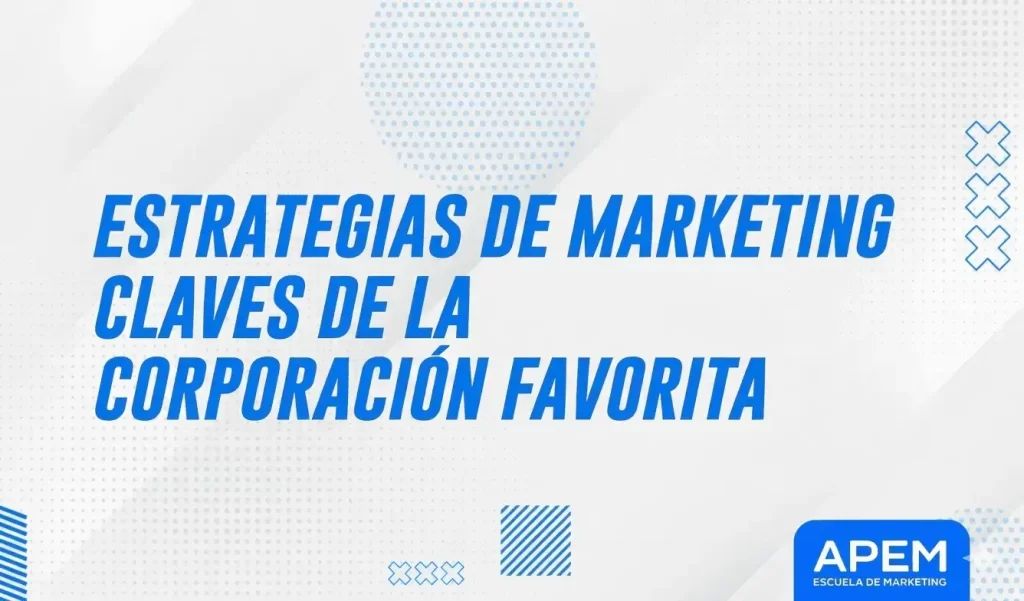 estrategias-marketing-la-favorita